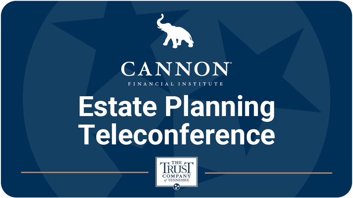 Trust Company Events Calendar Graphic Cannon Estate Planning Teleconference