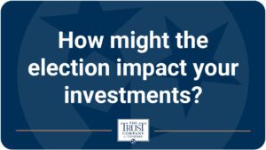 Webinar: How might the election impact your investments?